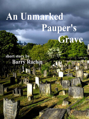 cover image of An Unmarked Pauper's Grave